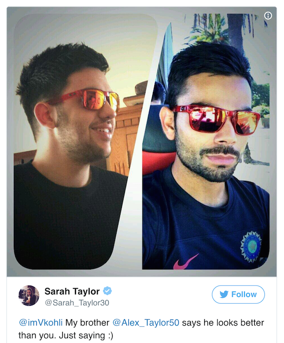 Sarah Taylor, Alex Taylor, Virat Kohli
