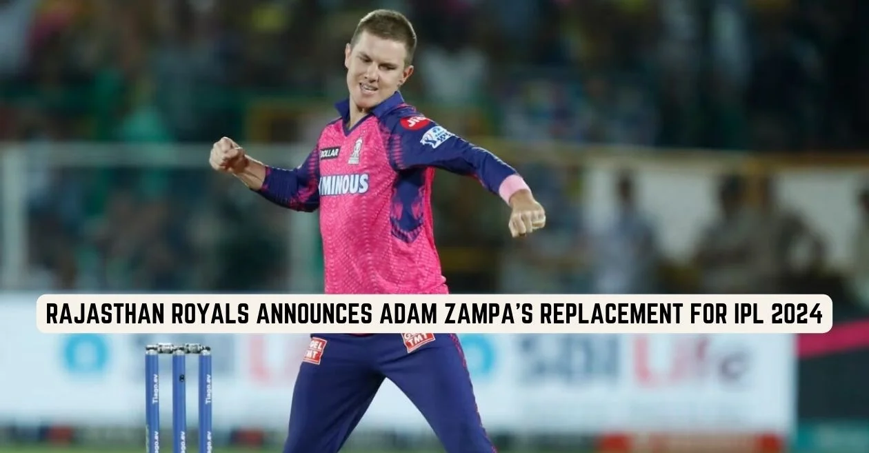 IPL 2024: Rajasthan Royals unveils replacement for spinner Adam Zampa