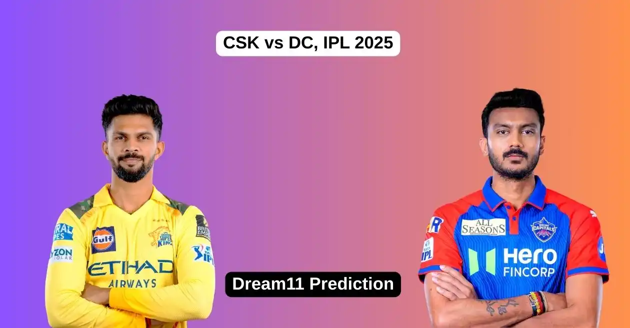 CSK vs DC, IPL 2025: Match Prediction, Dream11 Team, Fantasy Tips and Pitch Report | Chennai Super Kings vs Delhi Capitals