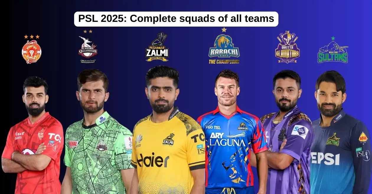 Pakistan Super League (PSL) 2025: Complete squads of all six teams