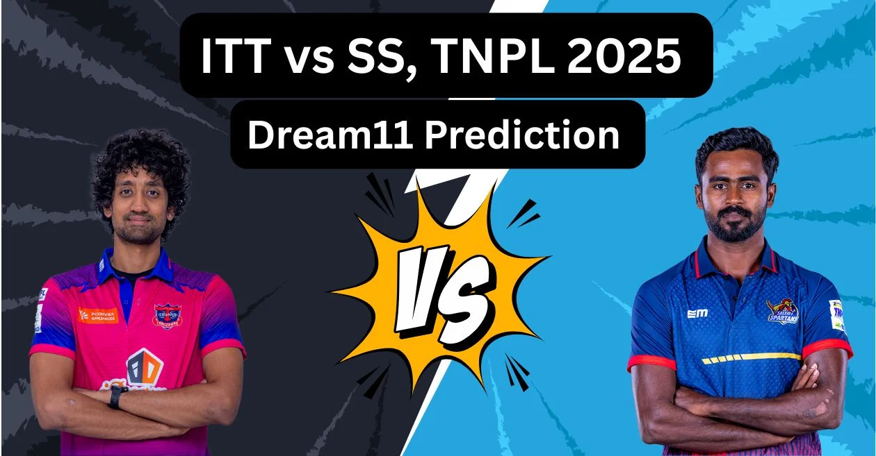 ITT vs SS, TNPL 2025: Match Prediction, Dream11 Team, Fantasy Tips & Pitch Report | IDream Tiruppur Tamizhans vs Salem Spartans