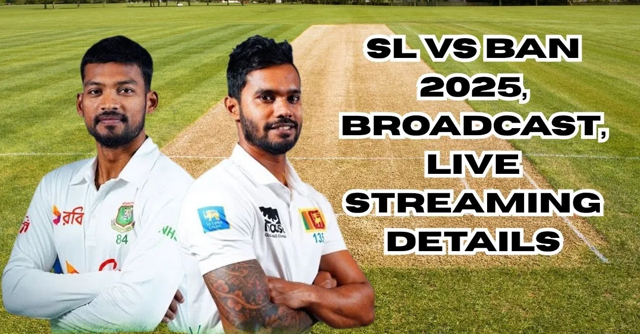 SL vs BAN 2025, Test Series: Broadcast, Live Streaming details – When and where to watch in India, Sri Lanka, Bangladesh, UK and South Africa