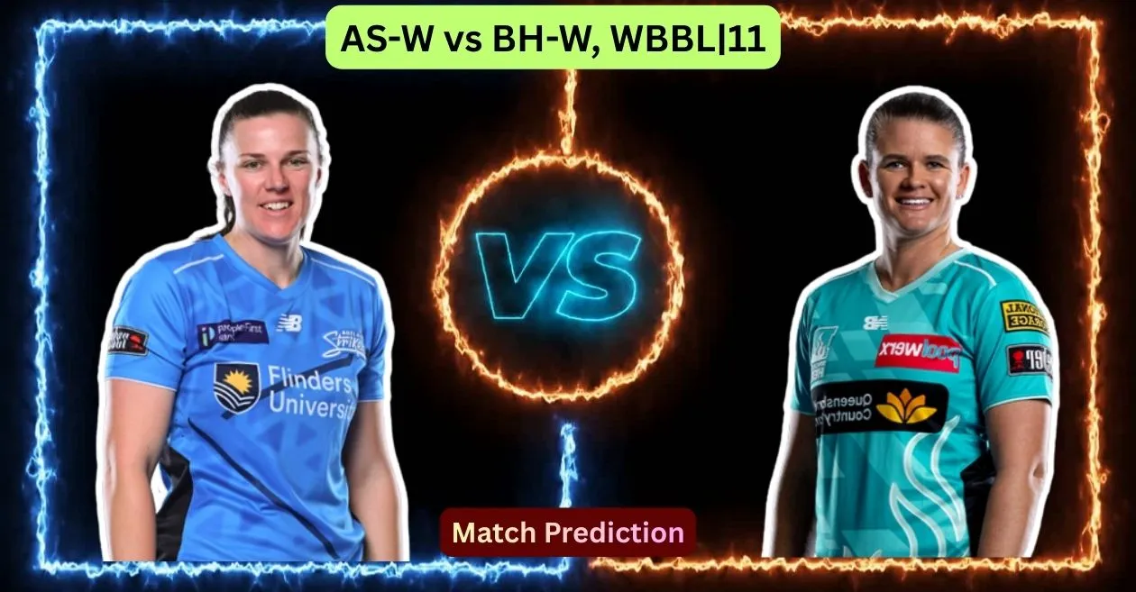 AS-W vs BH-W, WBBL|11 Match Prediction: Who will win today’s game between Adelaide Strikers and Brisbane Heat?