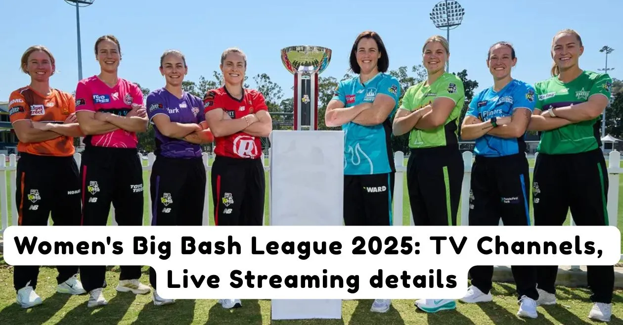 WBBL|11: TV Channels, Live Streaming details – When and where to watch in India, Australia, USA, UK & other countries