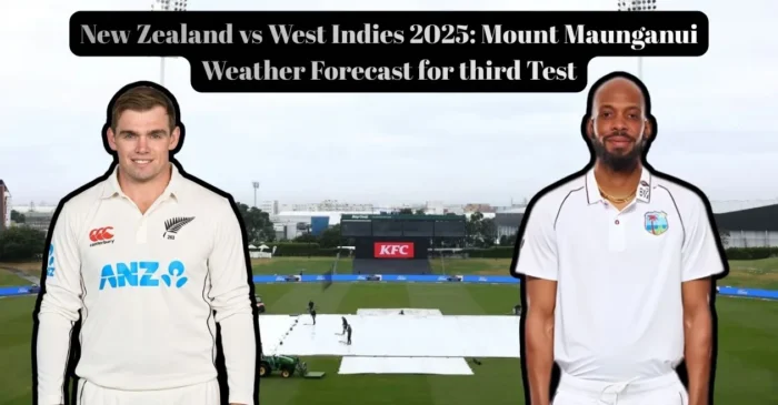 New Zealand vs West Indies 2025: Mount Maunganui Weather Forecast for third Test