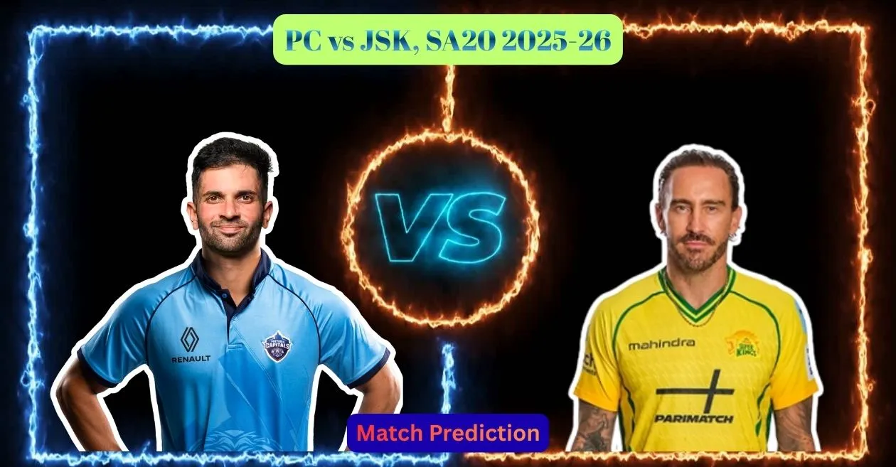 PC vs JSK, SA20 2025-26, Match Prediction: Who will win today’s game between Pretoria Capitals and Joburg Super Kings?