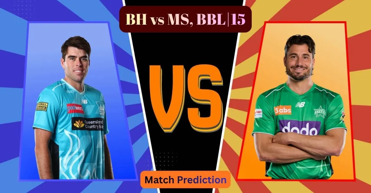 BH vs MS, BBL|15, Match Prediction: Who will win today’s game between Brisbane Heat and Melbourne Stars?