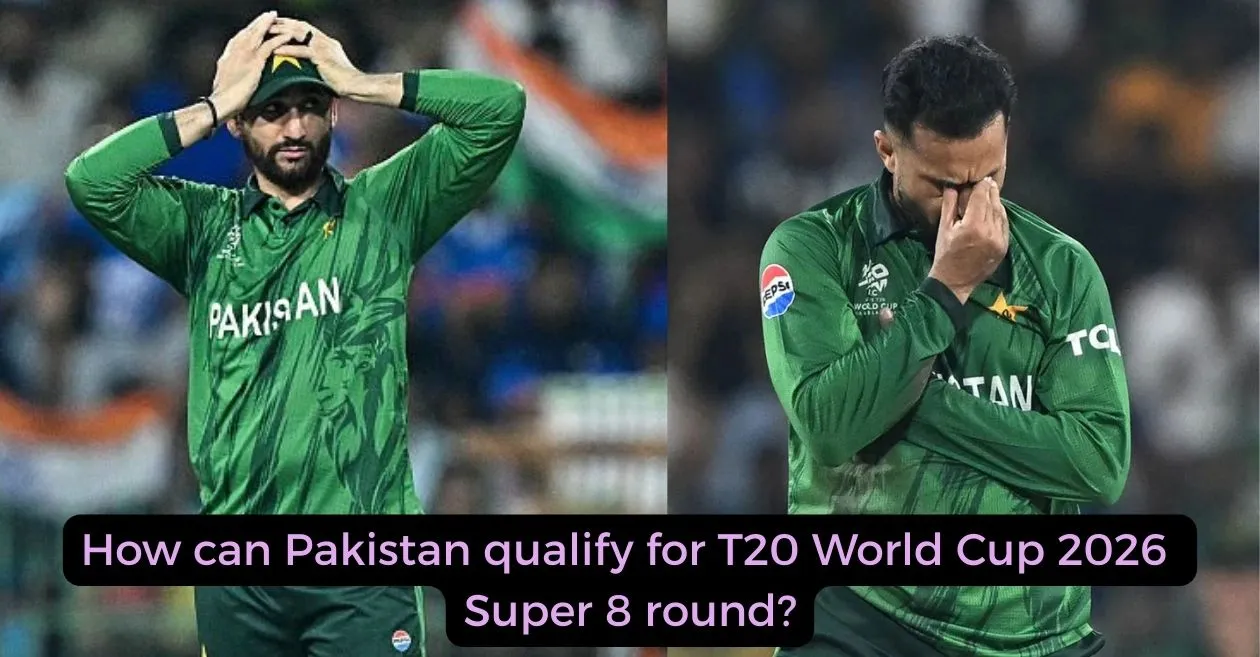 Pakistan’s qualification scenario for Super 8 round after a crushing defeat in T20 World Cup 2026 against India